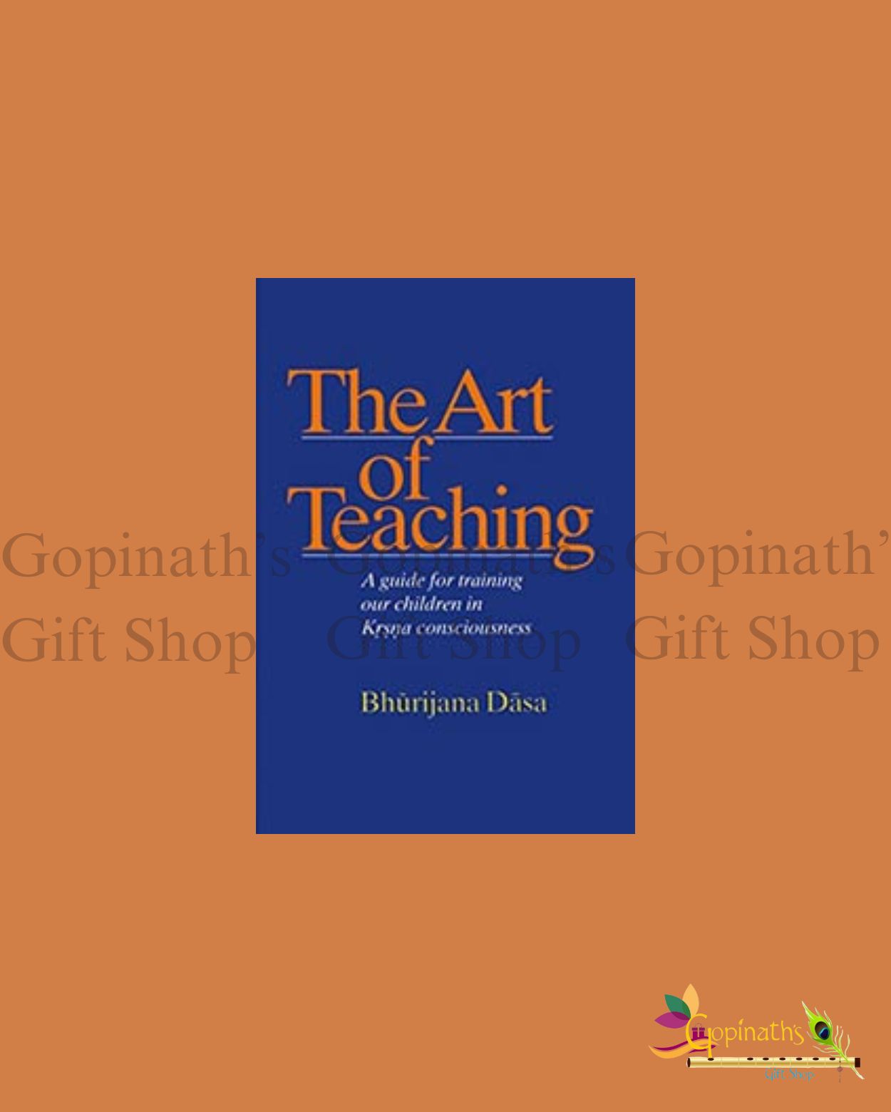 The Art of Teaching - A Guide for training our children in Krsna consciousness